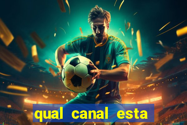 qual canal esta passando o jogo do barcelona